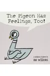 The Pigeon Has Feelings, Too!