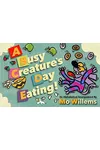 A Busy Creature's Day Eating!