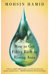 How to Get Filthy Rich in Rising Asia