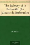 The Jealousy of le Barbouillé