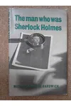 The Man Who Was Sherlock Holmes