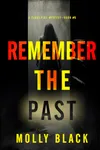 Remember The Past