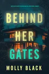 Behind Her Gates