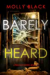 Barely Heard