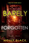 Barely Forgotten
