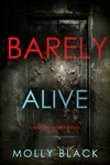 Barely Alive