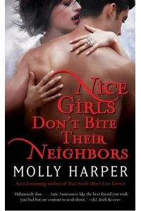 Nice Girls Don't Bite Their Neighbors