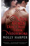 Nice Girls Don't Bite Their Neighbors