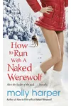 How to Run with a Naked Werewolf
