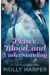 Peace, Blood, and Understanding