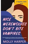 Nice Werewolves Don't Bite Vampires