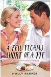 A Few Pecans Short of a Pie