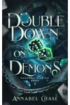 Double Down on Demons