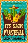 It's Nacho Funeral
