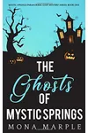 The Ghosts of Mystic Springs