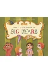 The Little Book of Big Fears