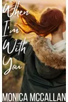 When I'm With You