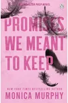 Promises We Meant To Keep