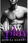 Slow Play