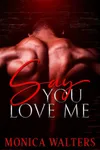 Say You Love Me