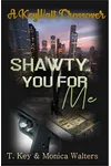 Shawty You For Me