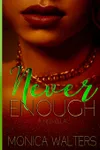 Never Enoughla