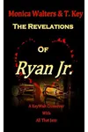The Revelations of Ryan, Jr.