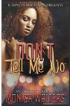 Don't Tell Me No
