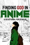 Finding God in Anime