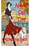 Never Say Dye
