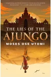 The Lies of the Ajungo