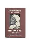 The Love of Christ: Spiritual Counsels