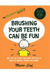 Brushing Your Teeth Can Be Fun