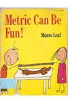 Metric Can Be Fun!