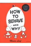 How to Behave and Why