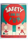 Safety Can Be Fun
