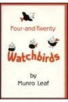 Four-And-Twenty Watchbirds