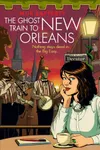 The Ghost Train to New Orleans