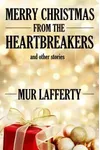 Merry Christmas from the Heartbreakers and Other Stories