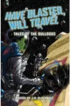 Have Blaster, Will Travel