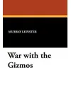 War with the Gizmos