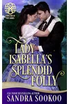 Lady Isabella's Splendid Folly