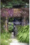 The Five Gardens of God