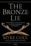 The Bronze Lie