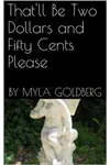 That'll Be Two Dollars and Fifty Cents Please