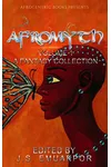 Afromyth: A Fantasy Collection