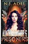 All the Teacher's Prisoners