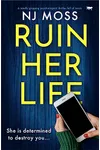 Ruin Her Life