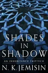 Shades in Shadow