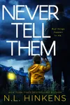 Never Tell Them